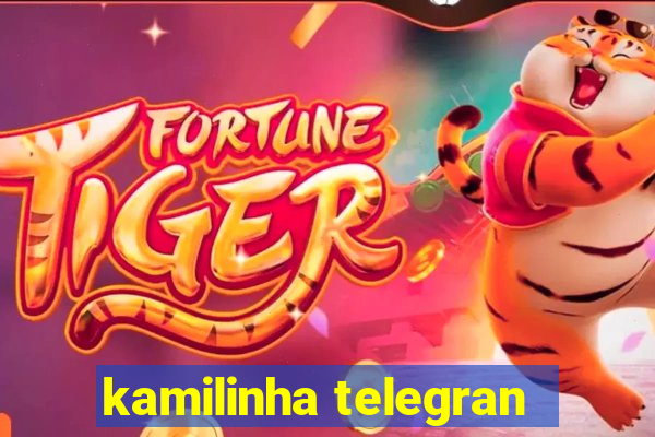 kamilinha telegran